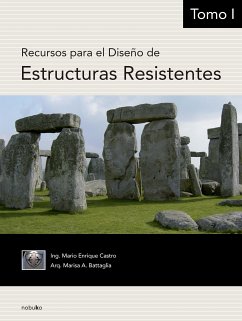 Recursos para el diseño de estructuras resistentes. Tomo 1 (eBook, PDF) - Castro, Mario Enrique; Battaglia, Marissa A.