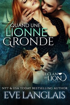 Quand une Lionne Gronde (Le Clan du Lion, #7) (eBook, ePUB) - Langlais, Eve