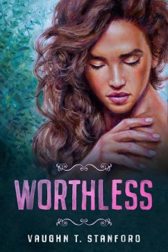 Worthless (eBook, ePUB) - Stanford, Vaughn T.