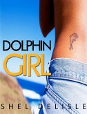 Dolphin Girl (eBook, ePUB) Dolphin Girl (eBook, ePUB)
