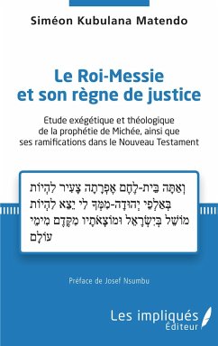 Le Roi-Messie et son règne de justice - Matendo, Siméon Kubulana