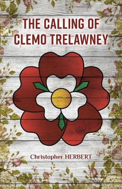 The Calling of Clemo Trelawney - Herbert, Christopher