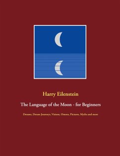 The Language of the Moon - for Beginners - Eilenstein, Harry