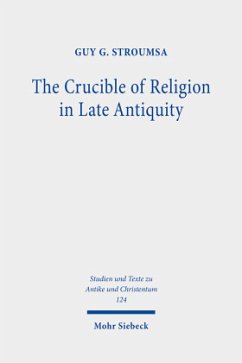 The Crucible of Religion in Late Antiquity - Stroumsa, Guy G.