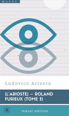 L’Arioste – Roland furieux (tome2) (eBook, ePUB) - Ariosto e Torquato Tasso, Ludovico