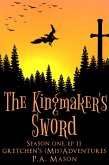 The Kingmaker's Sword (Gretchen's (Mis)Adventures Season One, #11) (eBook, ePUB)