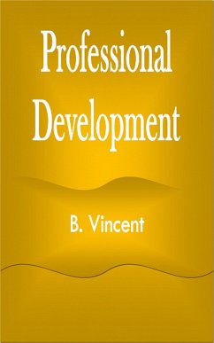 Professional Development (eBook, ePUB) - Vincent, B.