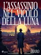 L'assassinio nel vicolo della luna... - Bild 1