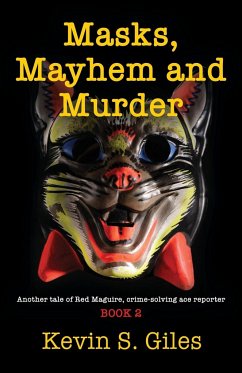 Masks, Mayhem and Murder - Giles, Kevin S.