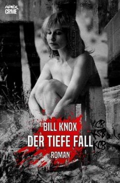 DER TIEFE FALL - Knox, Bill