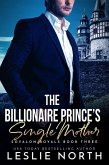 The Billionaire Prince's Single Mother (Sovalon Royals, #3) (eBook, ePUB)