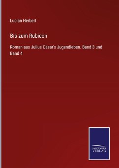 Bis zum Rubicon - Herbert, Lucian