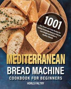 Mediterranean Bread Machine Cookbook for Beginners - Faltry, Horls