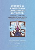 ¿¿Porqué el fideicomiso comunitario de tierras¿?