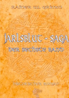 Die Jarlsblut - Saga - Grimm, Rainer W.
