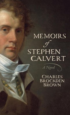 Memoirs of Stephen Calvert - Brown, Charles Brockden