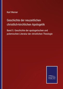 Geschichte der neuzeitlichen christlich-kirchlichen Apologetik
