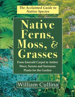 Native Ferns, Moss, and Grasses - Cullina, William