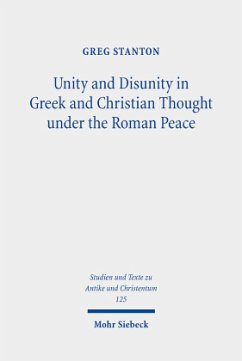Unity and Disunity in Greek and Christian Thought under the Roman Peace - Stanton, Greg