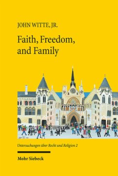 Faith, Freedom, and Family - Witte, John