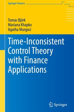 Time-Inconsistent Control Theory with Finance Applications - Björk, Tomas;Khapko, Mariana;Murgoci, Agatha