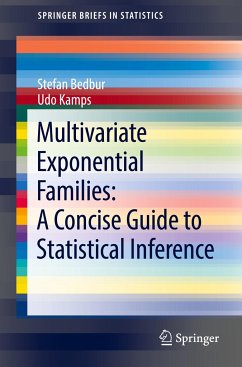 Multivariate Exponential Families: A Concise Guide to Statistical Inference - Bedbur, Stefan;Kamps, Udo