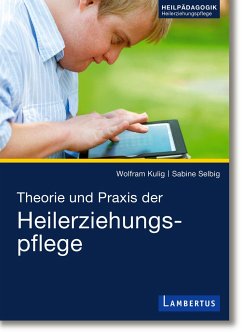 Theorie und Praxis der Heilerziehungspflege - Kulig, Wolfram;Selbig, Sabine
