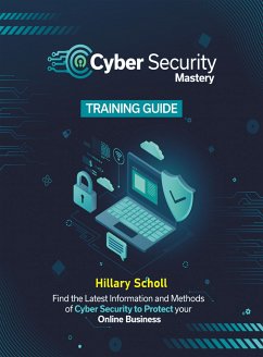 Cyber security mastery training guide (fixed-layout eBook, ePUB) - Scholl, Hillary