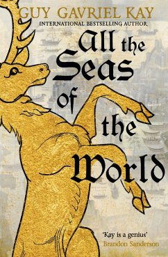 All the Seas of the World (eBook, ePUB) - Kay, Guy Gavriel