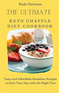 The Ultimate Keto Chaffle Diet Cookbook - Harrison, Kade