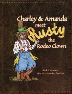 Charley & Amanda Meet Rusty the Rodeo Clown - Woerner, Gail