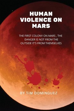 Human Violence on Mars - Dominguez, Timothy M