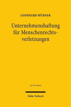 Unternehmenshaftung für Menschenrechtsverletzungen - Hübner, Leonhard