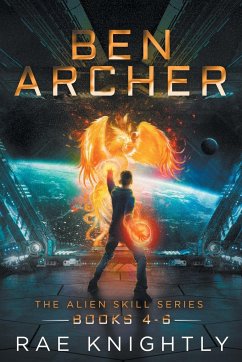 Ben Archer (The Alien Skill Series, Books 4-6) - Knightly, Rae