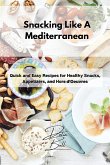 Snacking Like A Mediterranean