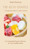 The Keto Chaffles Unmissable Recipes