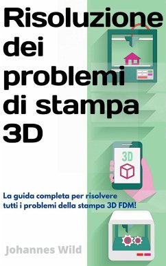 Risoluzione dei problemi di stampa 3D (eBook, ePUB) - Wild, Johannes