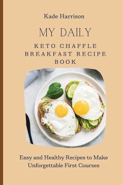 My Daily Keto Chaffle Breakfast Recipe Book - Harrison, Kade