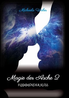 Magie der Asche 2 - Weber, Michaela