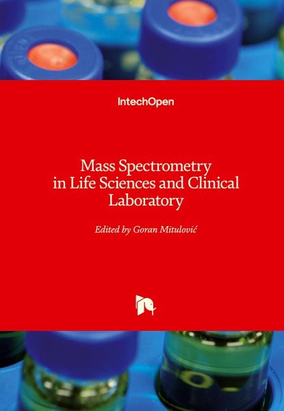 Mass Spectrometry in Life Sciences and Clinical Laboratory Mass Spectrometry in Life Sciences and Clinical Laboratory