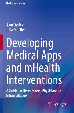 Developing Medical Apps and mHealth Interventions - Davies, Alan;Mueller, Julia