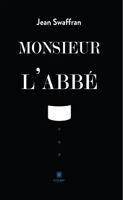 Monsieur l'Abbé (eBook, ePUB) - Swaffran, Jean