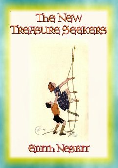 THE NEW TREASURE SEEKERS - Book 3 in the Bastable Children's Adventure Trilogy (eBook, ePUB)