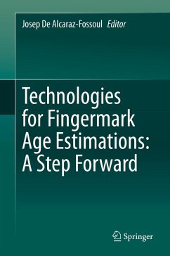 Technologies for Fingermark Age Estimations: A Step Forward (eBook, PDF)