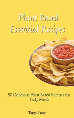 Plant Based Essential Recipes - Lang, Tanya