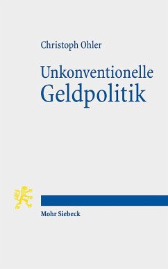 Unkonventionelle Geldpolitik - Ohler, Christoph