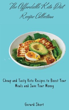 The Affordable Keto Diet Recipe Collection - Short, Gerard