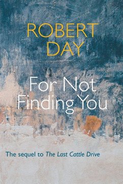 For Not Finding You - Day, Robert