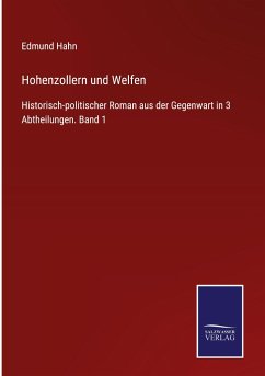 Hohenzollern und Welfen - Hahn, Edmund