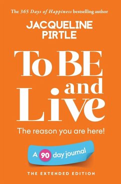 To BE and Live - The reason you are here - Pirtle, Jacqueline